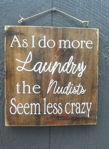 As I do more Laundry.... wood sign